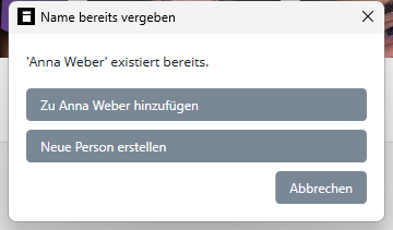 Dialog Name bereits vergeben mit den Optionen Zu Anna Weber hinzufügen und Neue Person erstellen