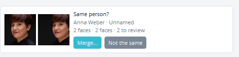 Same person? suggestion card comparing two faces side by side, with both names, both face counts, and the Merge and Not the same buttons