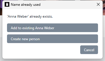 Name already used dialog offering Add to existing Anna Weber or Create new person